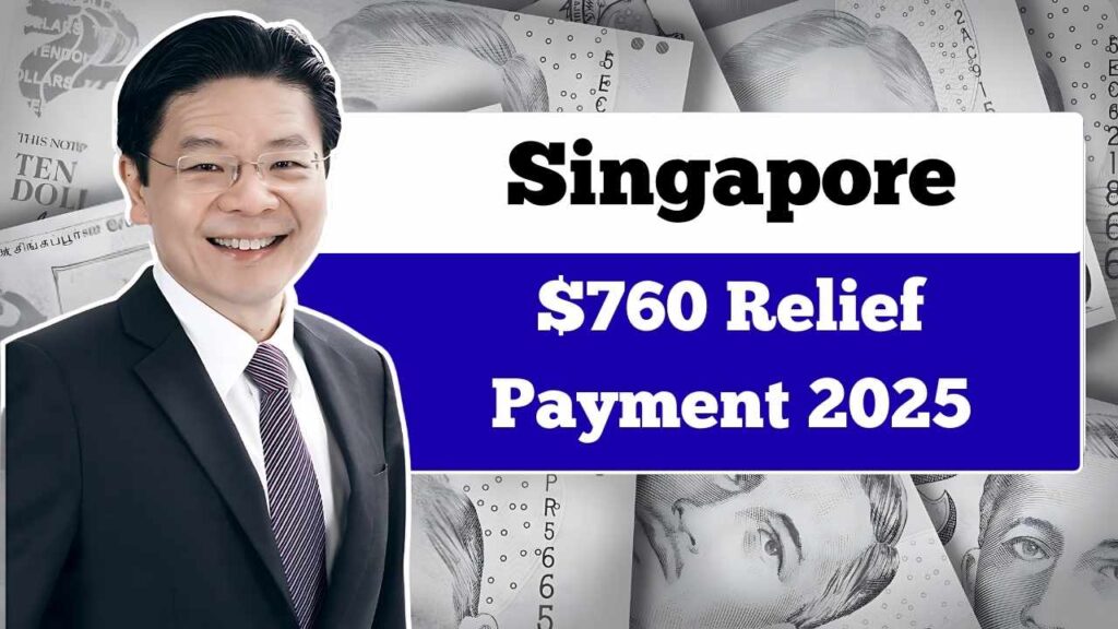 Singapore $760 Relief Payment 2025: How to Check Your Eligibility and Status Today