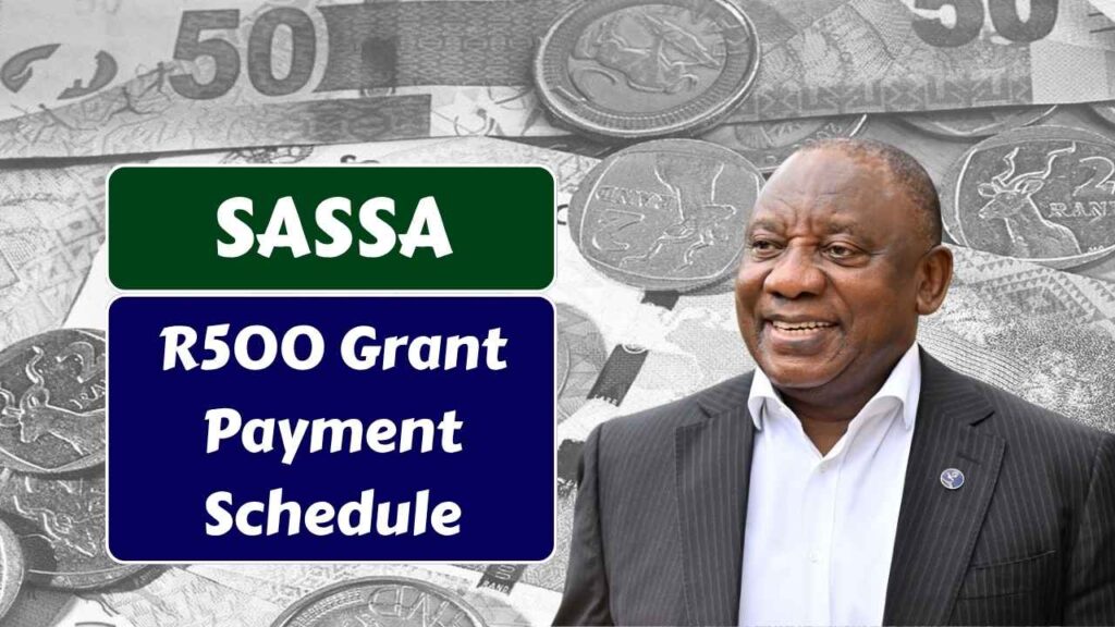 SASSA R500 Grant Payment Schedule 2025: Check Eligibility Criteria & Key Dates