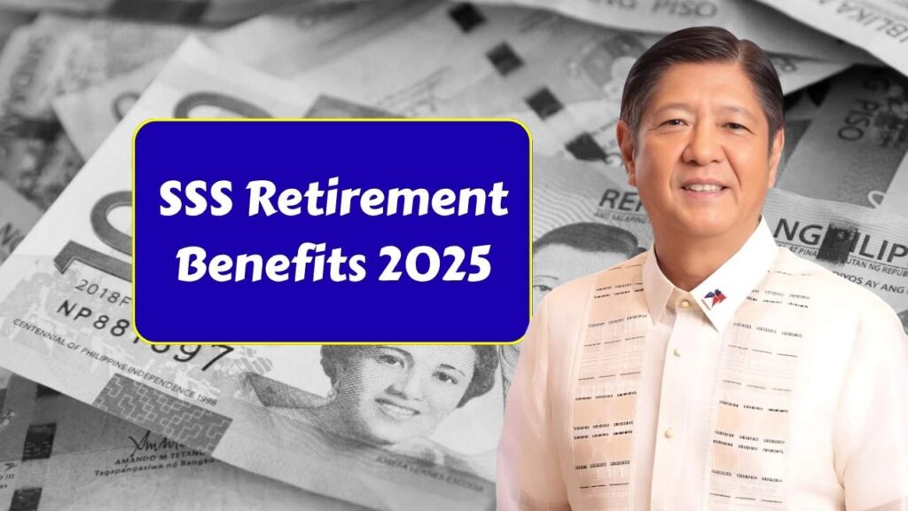 SSS Retirement Benefits 2025: Updated Payment Schedule & Eligibility for Filipinos