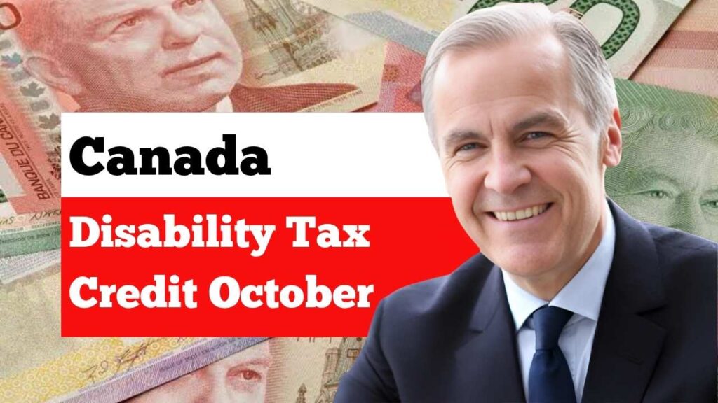 Canada Disability Tax Credit October 2025: Check Eligibility, Payment Details & Claim Process